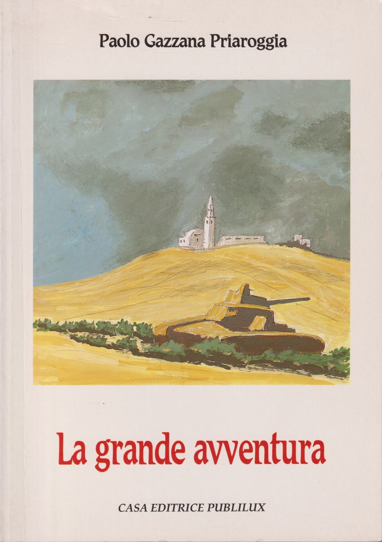 La grande avventura - Paolo Gazzana Priaroggia - Publilux - 1993 - ZFS128