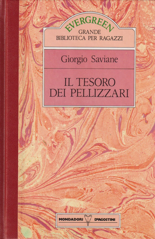 Il tesoro dei Pellizzari - Giorgio Saviane - Mondadori Dea Evergreen - JXS124