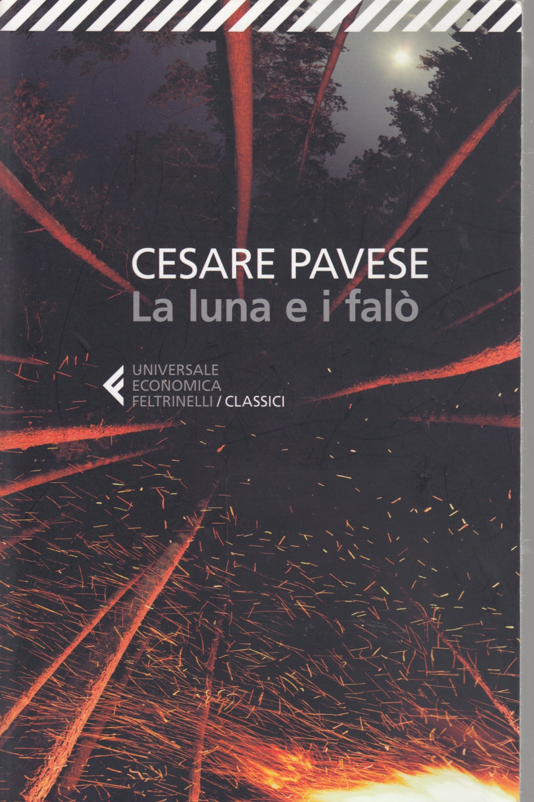 La luna e i falo'- Cesare Pavese- Feltrinelli Universale Economica Classici- XFS