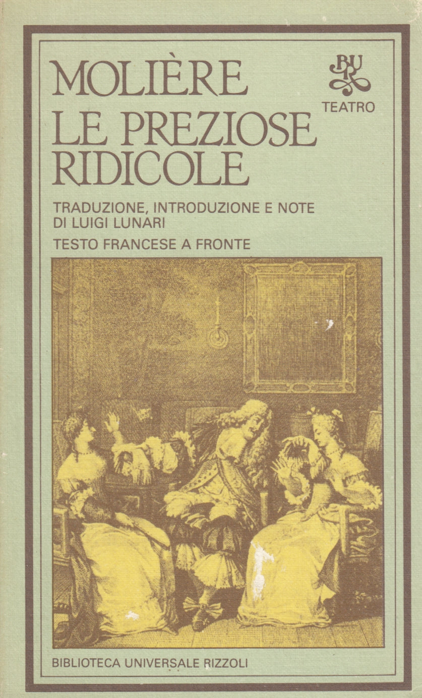 Le preziose ridicole - Moliere - Rizzoli Bur Teatro - 1a ed. - XFS