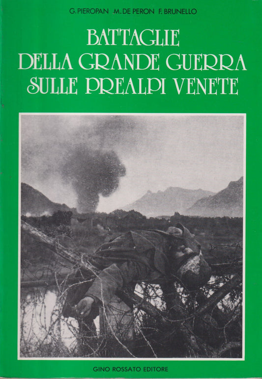 Battaglie della grande guerra sulle prealpi venete- Rossato- 1a ed. 1986- ZFS133