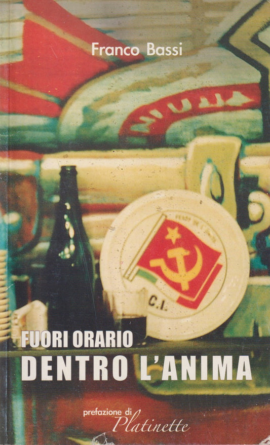 Fuori orario dentro l'anima - Franco Bassi - Parma - 1a ed. 2003 - ZFS130