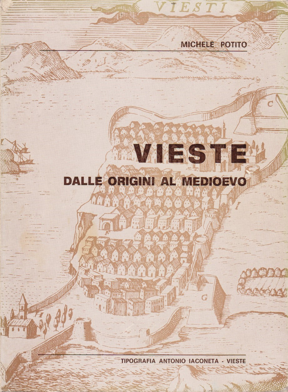 Vieste dalle origini al medioevo - Michele Potito - Vieste - 1976 - ZFS199