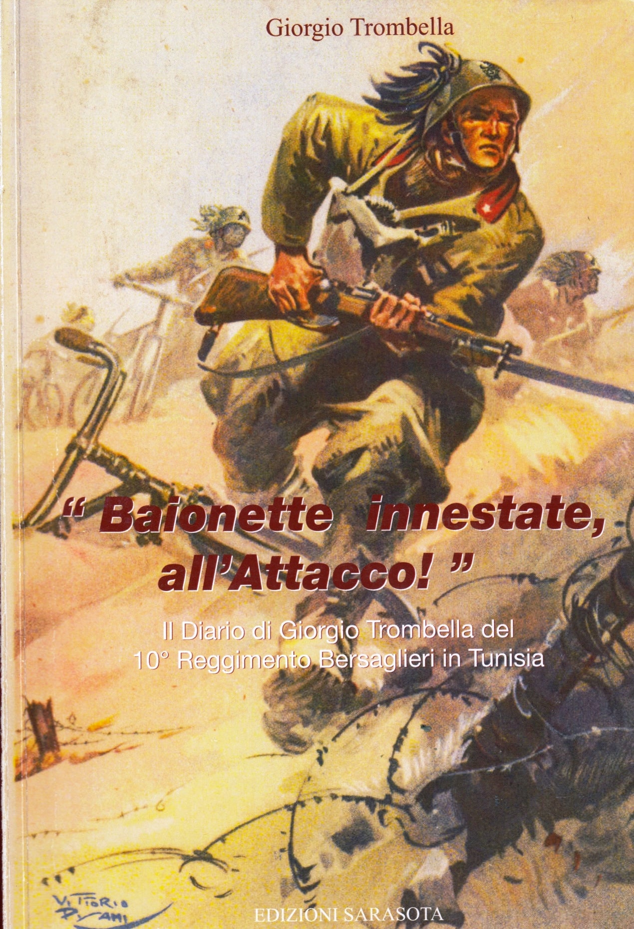 Baionette innestate all'attacco Diario - Giorgio Trombella - Sarasota - ZFS155
