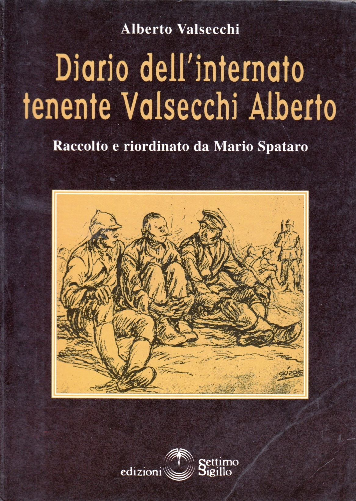 Diario dell'internato tenente Valsecchi Alberto- Settimo Sigillo- 1a ed.- ZFS155
