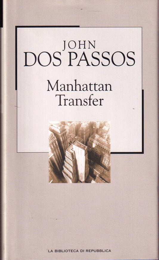 Biblioteca Repubblica Novecento 102 Manhattan Transfer - John Dos Passos- JXS177