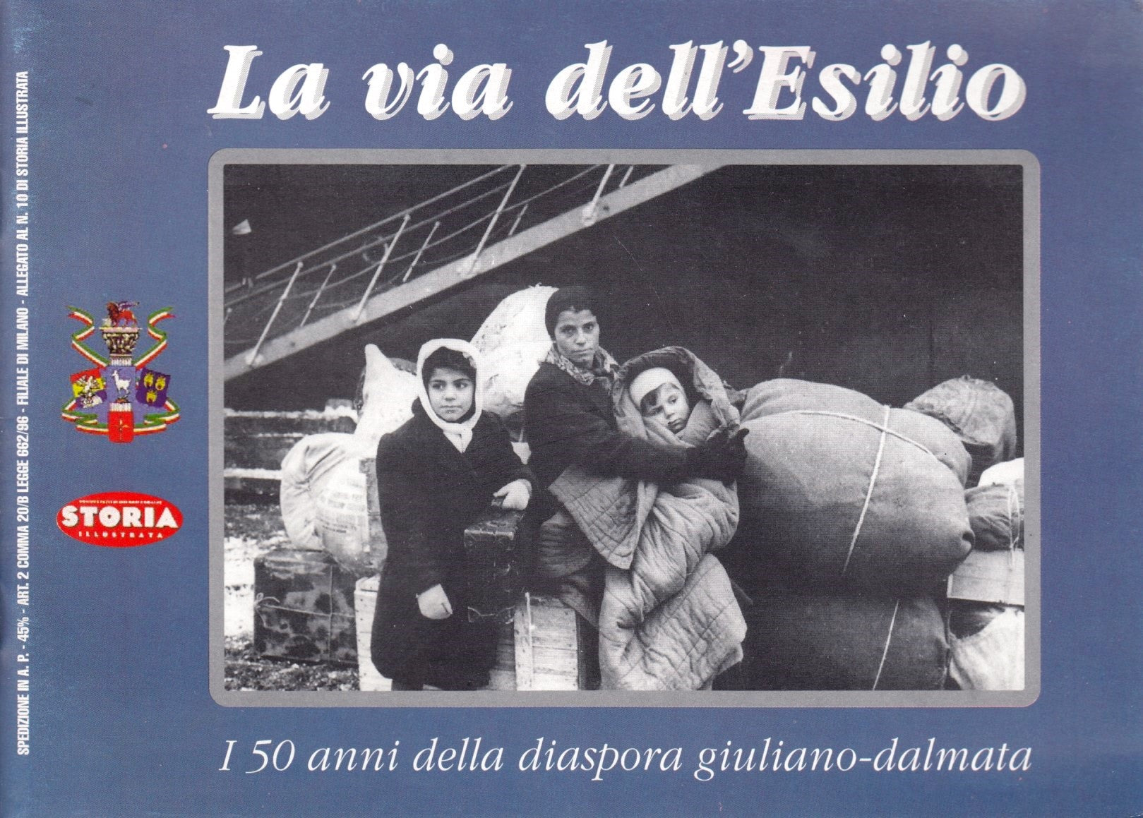 La via dell'Esilio Diaspora giuliano-dalmata- allegato Storia Illustrata- ZFS179