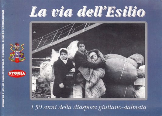 La via dell'Esilio Diaspora giuliano-dalmata- allegato Storia Illustrata- ZFS179