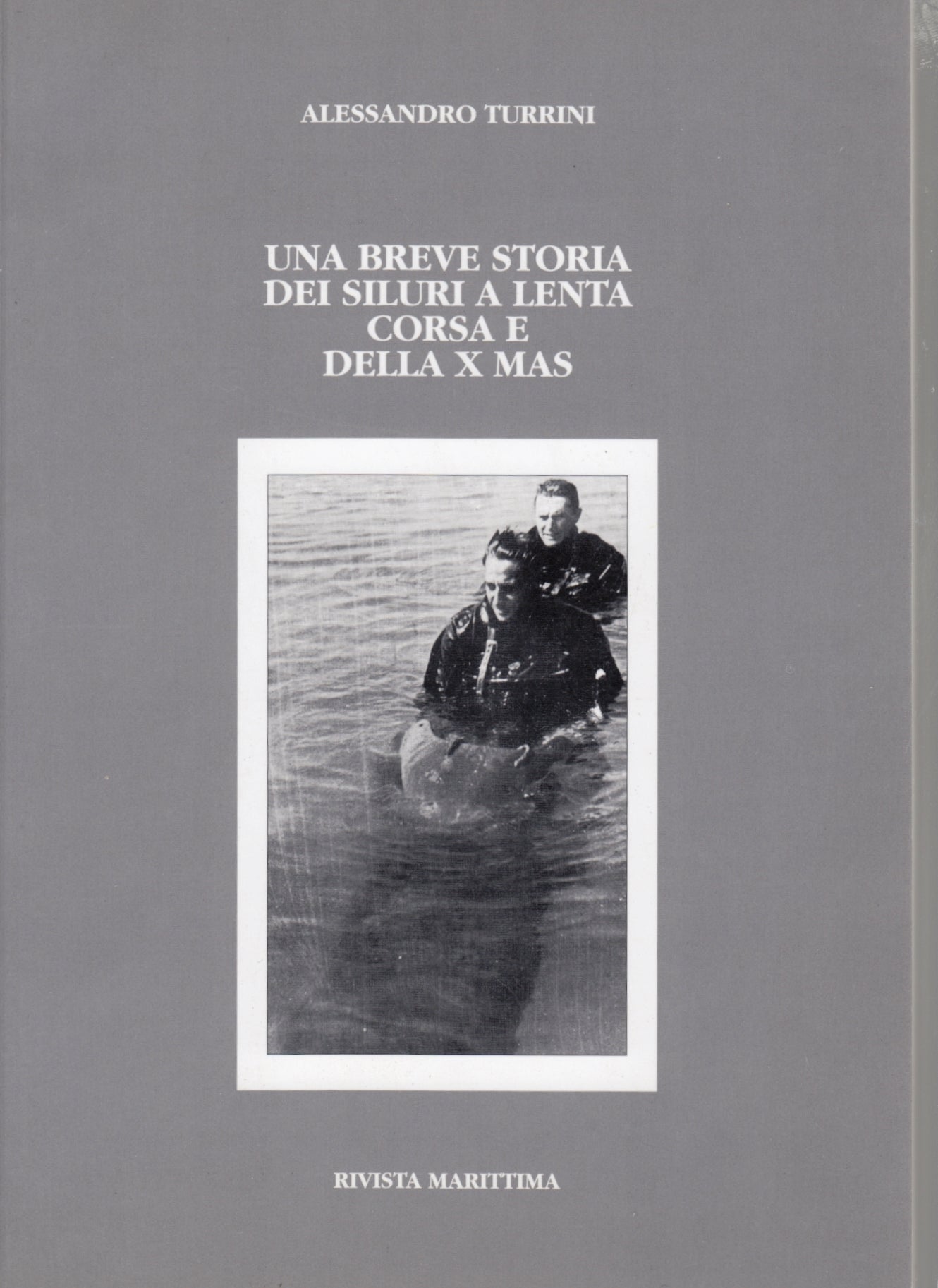 Una breve storia siluri a lenta corsa e X MAS- Turrini- Rivista Marittima-ZFS198