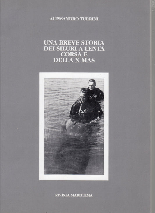 Una breve storia siluri a lenta corsa e X MAS- Turrini- Rivista Marittima-ZFS198