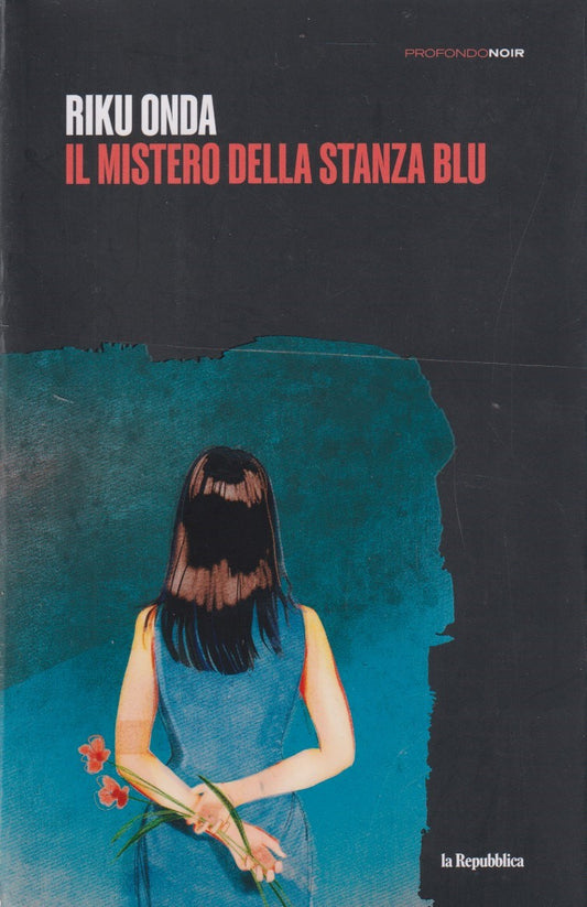 Il mistero della stranza blu - Riku Onda - Repubblica ProfondoNoir - JXS136