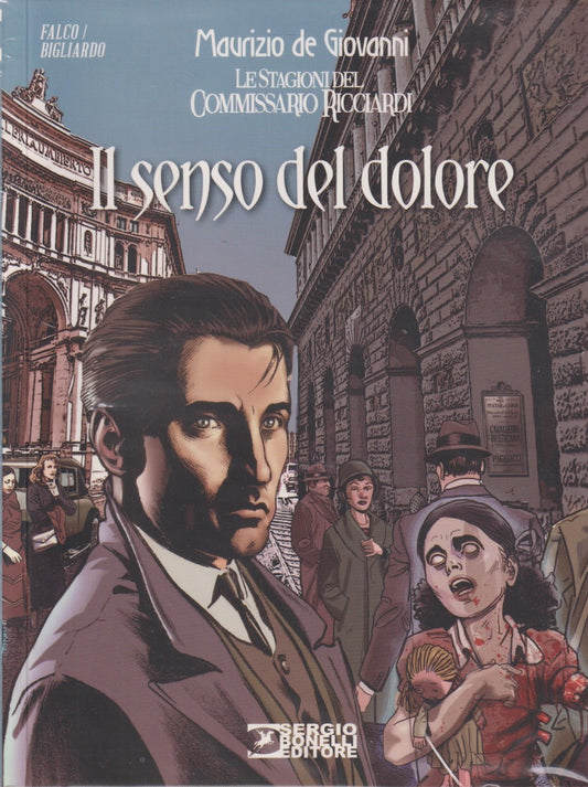 Il senso del dolore Stagioni del Commissario Ricciardi- De Giovanni- Bonelli-D26