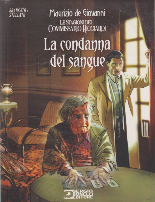 La condanna del sangue Stagioni Commissario Ricciardi- De Giovanni- Bonelli- D26