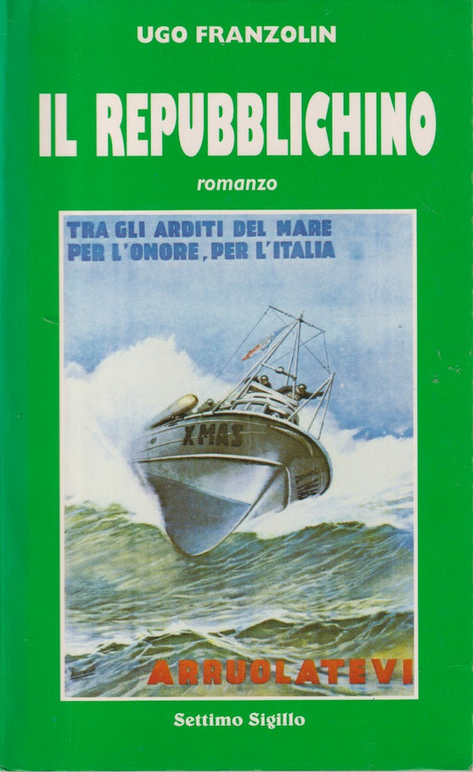 Il repubblichino - Ugo Franzolin - Settimo sigillo - ZFS224