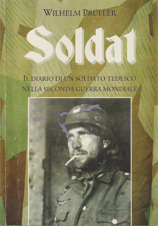Soldati Diario di soldato tedesco - Wilhelm Pruller - Italia storica - ZFS226