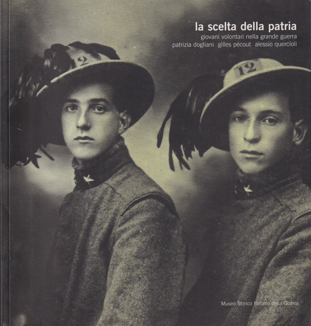 La scelta della patria Giovani volontari grande guerra- Aa.vv.- Rovereto- ZFS226