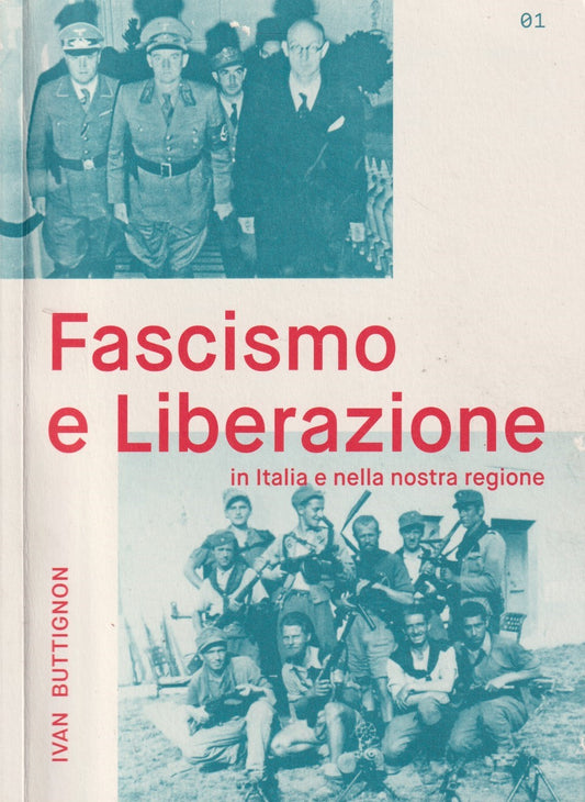 Fascismo e liberazione in Italia - Ivan Buttignon - A.N.P.I. - ZFS227