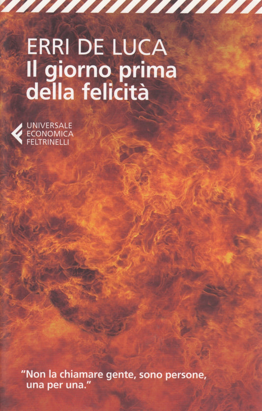 Il giorno prima della felicita' - Erri De Luca - Feltrinelli UE - XFS