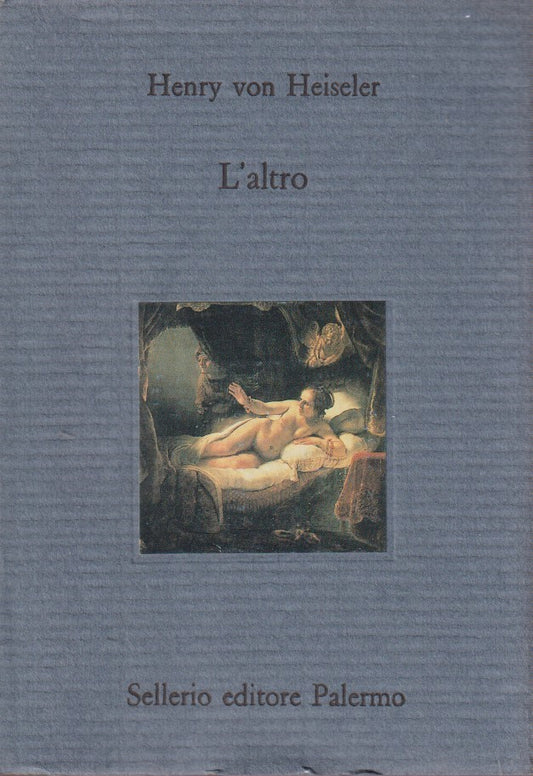 L'altro - Henry von Heisler - Sellerio Il Divano - 1a ed. - XFS