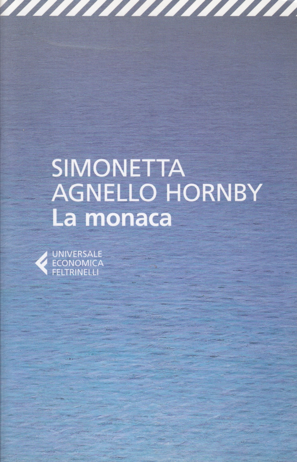 La monaca - Simonetta Agnello Hornby - Feltrinelli Universale Economica - XFS
