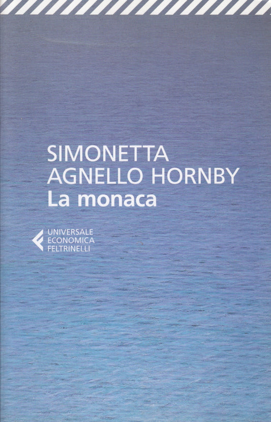 La monaca - Simonetta Agnello Hornby - Feltrinelli Universale Economica - XFS