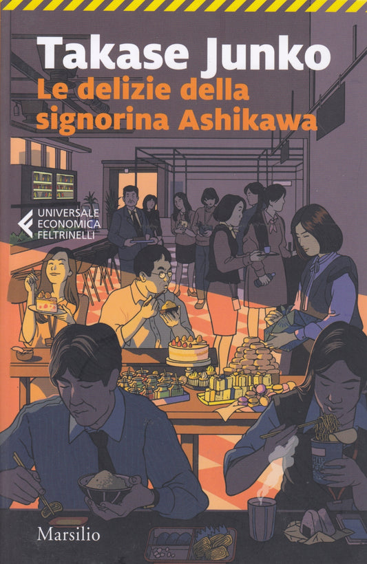 Le delizie della signorina Ashikawa - Takase Junko - Feltrinelli UE- 1a ed.- XFS