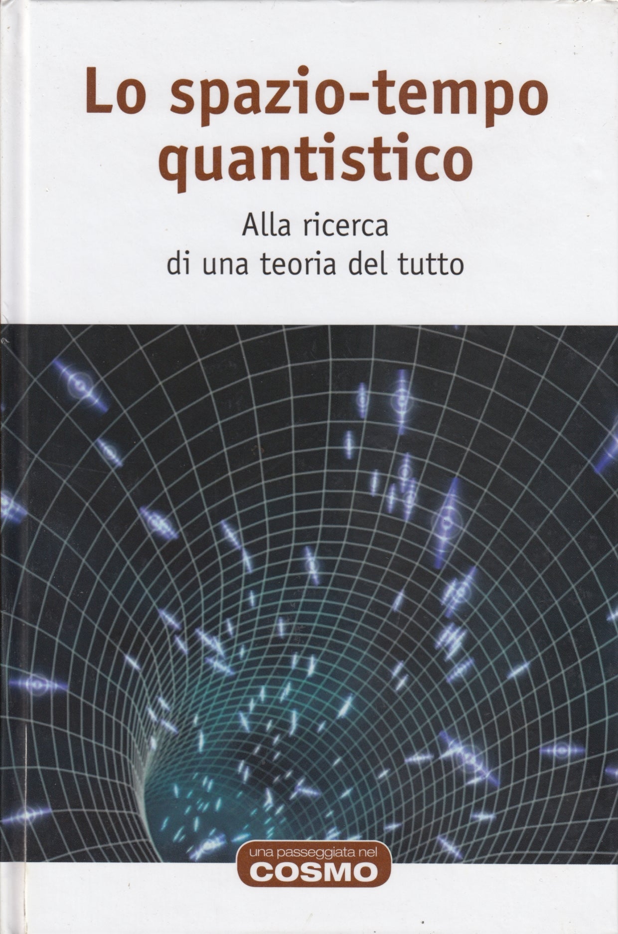 Un passeggiata nel Cosmo Lo spazio-tempo quantistico - RBA - XFS