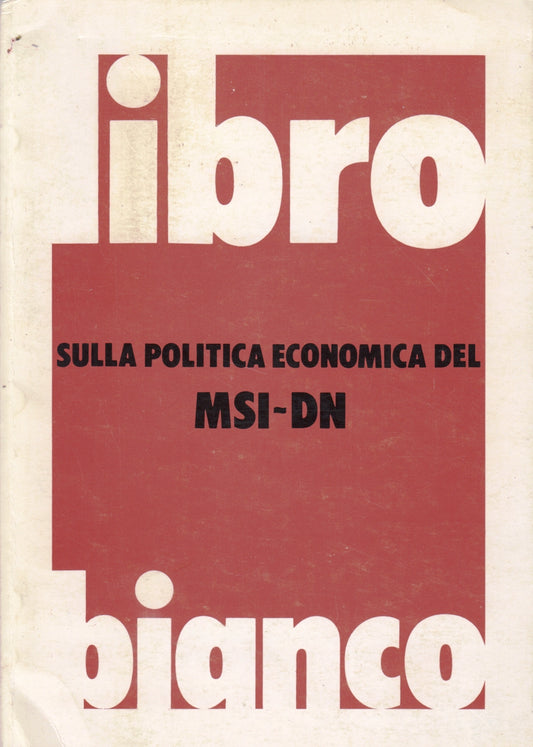 Libro bianco Sulla politica economica del MSI-DN - Settore Sociale - ZFS264