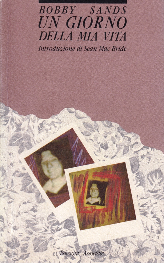 Un giorno della mia vita - Bobby Sands - Edizioni Associate - 1a ed. - ZFS264