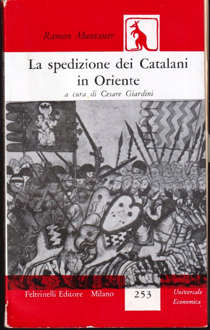 La spedizione dei Catalani in Oriente- Ramon Muntaner- Feltrinelli UE- 1a- ZFS5