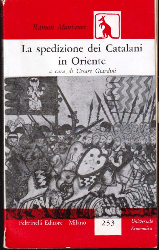 La spedizione dei Catalani in Oriente- Ramon Muntaner- Feltrinelli UE- 1a- ZFS5