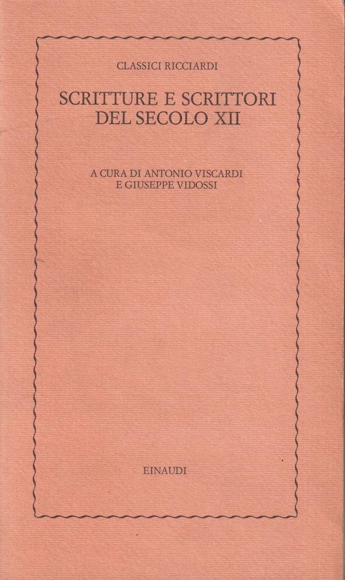 Scritture e scrittori del secolo XII - Einaudi Classici Ricciardi- 1a ed.- XFS