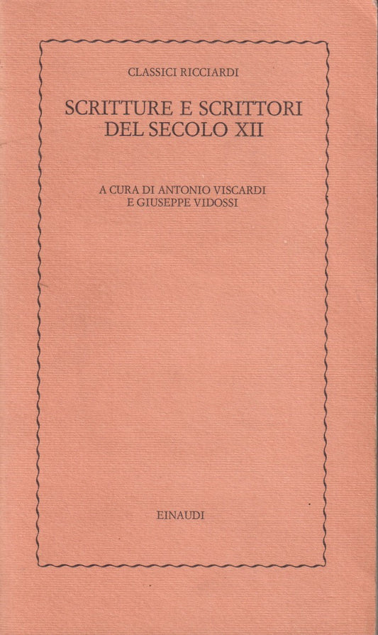 Scritture e scrittori del secolo XII - Einaudi Classici Ricciardi- 1a ed.- XFS