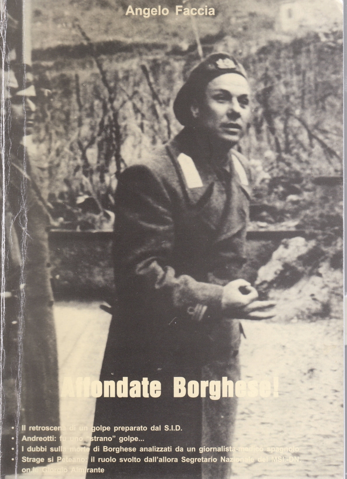 Affondate Borghese - Angelo Faccia - Ass. Culturale Uno Dicembre 1943 - ZFS37