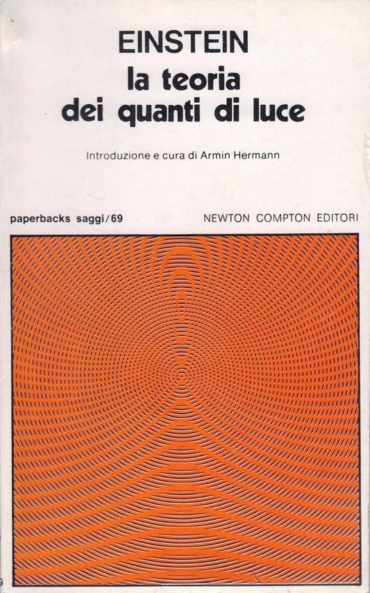 La teoria dei quanti di luce - Albert Einstein - Newton Paperbacks Saggi - ZFS37