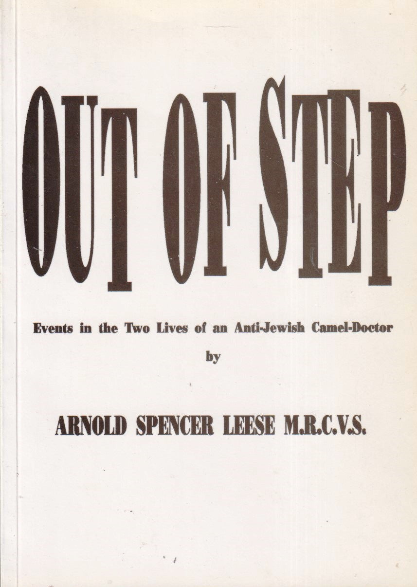 Out of Step Two Lives Anti-Jewish Camel-Doctor - Arnold Spencer Leese - ZFS18