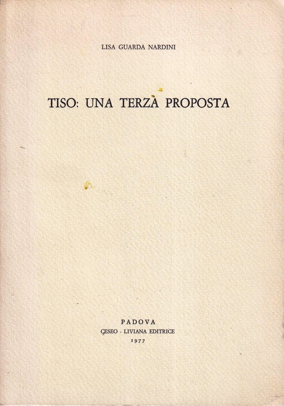 Tiso Una terza proposta- Lisa Guarda Nardini- Liviana Universita' Padova- ZFS18
