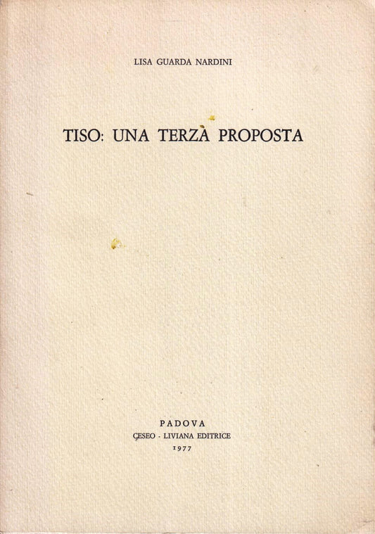 Tiso Una terza proposta- Lisa Guarda Nardini- Liviana Universita' Padova- ZFS18