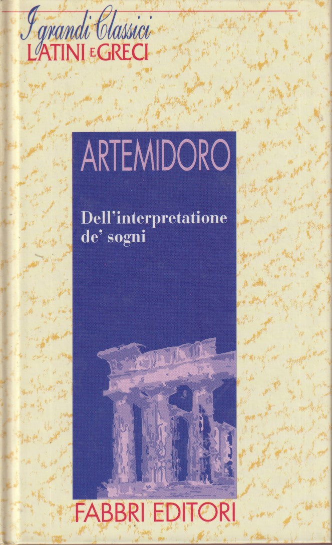Interpretatione sogni- Artemidoro- Fabbri Grandi classici latini e greci- JXS182