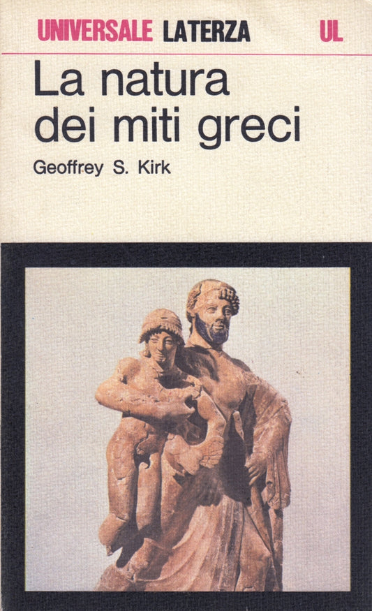 La natura dei miti greci - Geoffrey S. Kirk - Laterza Universale - 1a ed. - XFS