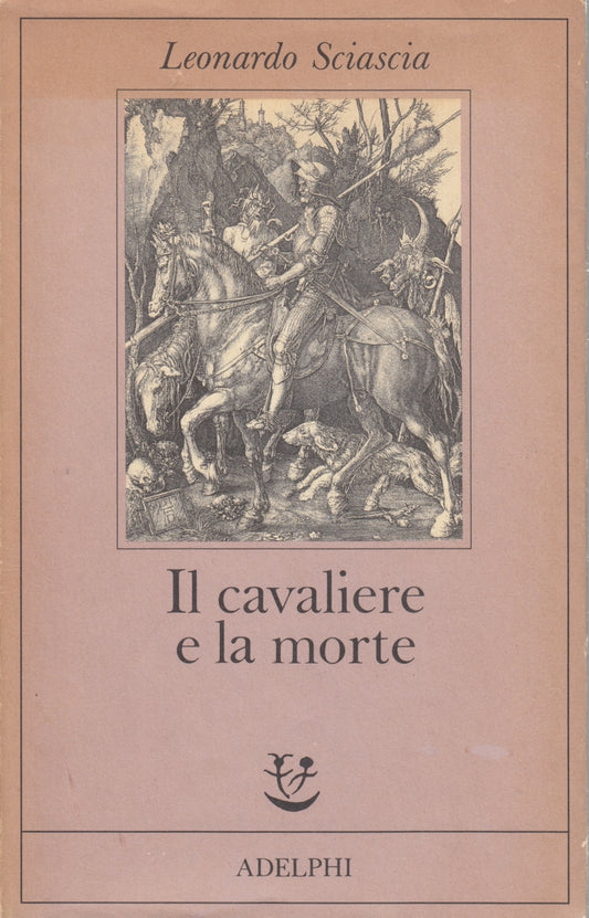 Il cavaliere e la morte - Leonardo Sciascia - Adelphi Fabula - 1a ed. - XFS