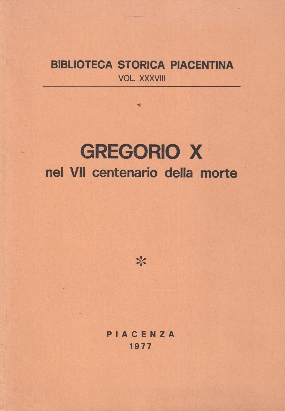 Gregorio X nel VII centenario della morte - Piacenza Biblioteca storica - ZFS265