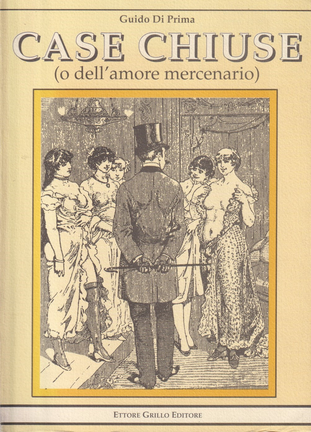 Case chiuse (o dell'amore mercenario) - Guido Di Prima - Ettore Grillo - ZFS265