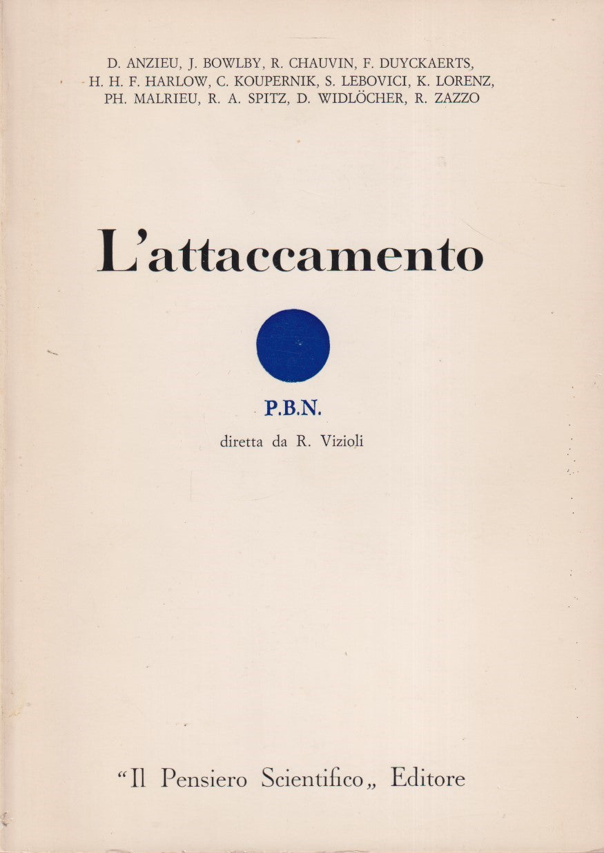 L'attaccamento- Pensiero scientifico Neurologia psichiatria- 1a ed. 1976- ZFS272