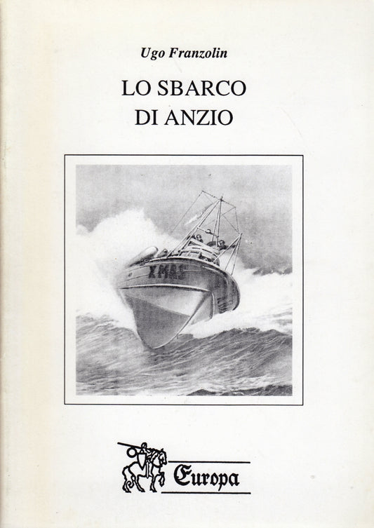 Lo sbarco di Anzio - Ugo Franzolin - Europa Libreria Editrice - 1a ed. - ZFS269