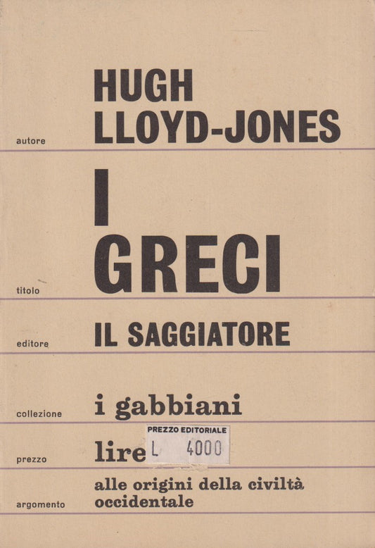 I greci - Huhg Lloyd Jones - Saggiatore Gabbiani - 1a ed. 1967 - ZFS63