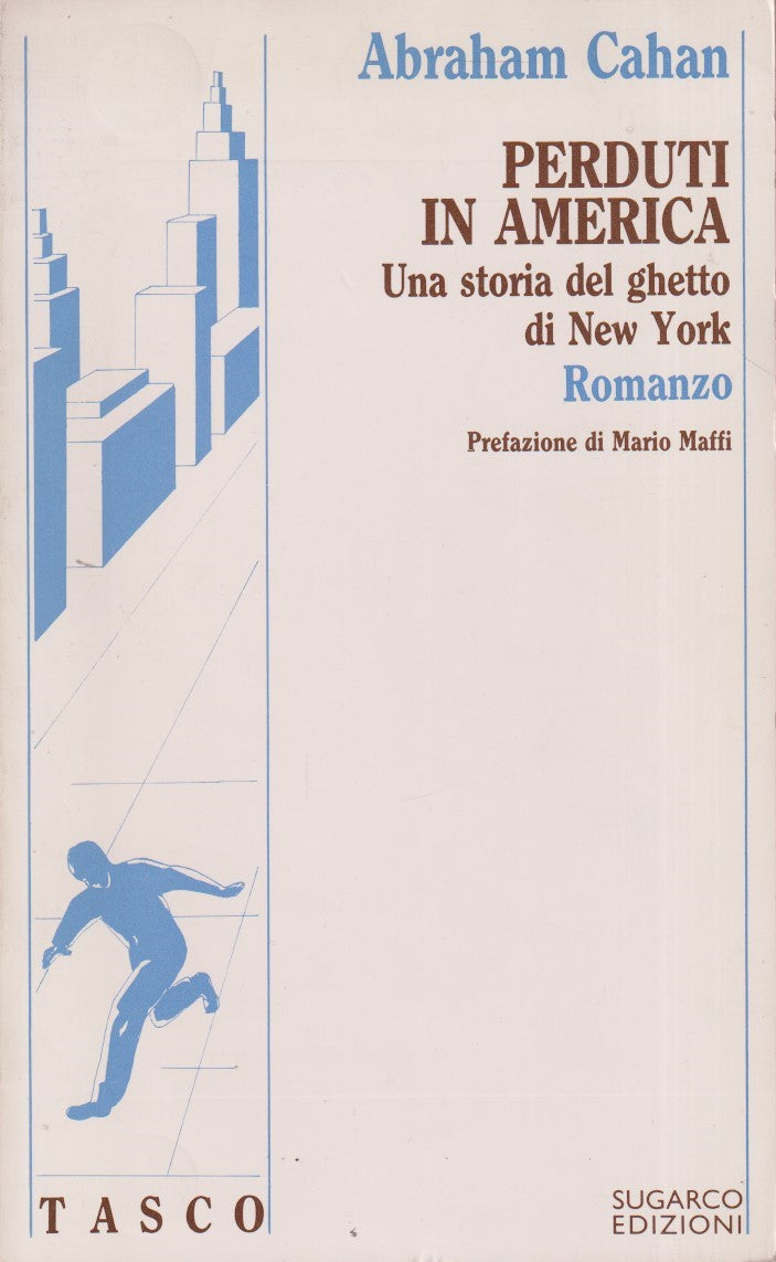 Perduti in America Storia ghetto di New York - Abraham Cahan - Sugarco - ZFS63