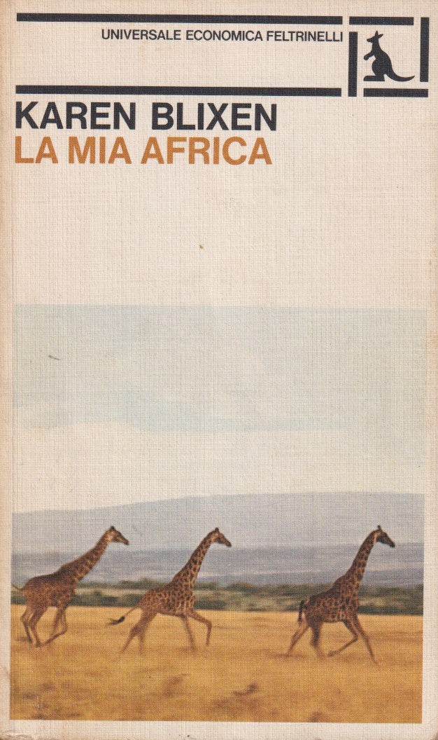 La mia Africa - Karen Blixen - Feltrinelli Universale Economica - XFS