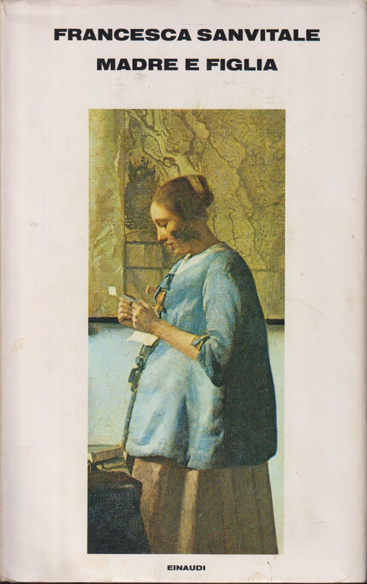 Madre e figlia - Francesca Sanvitale - Einaudi - XFS