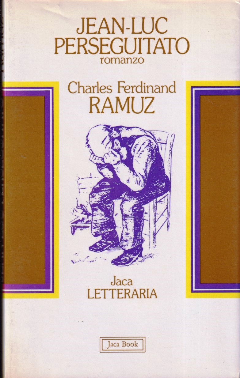Jean-Luc Perseguitato- Charles Ferdinand Ramuz- Jaca Book Letteraria- 1a ed.-XFS